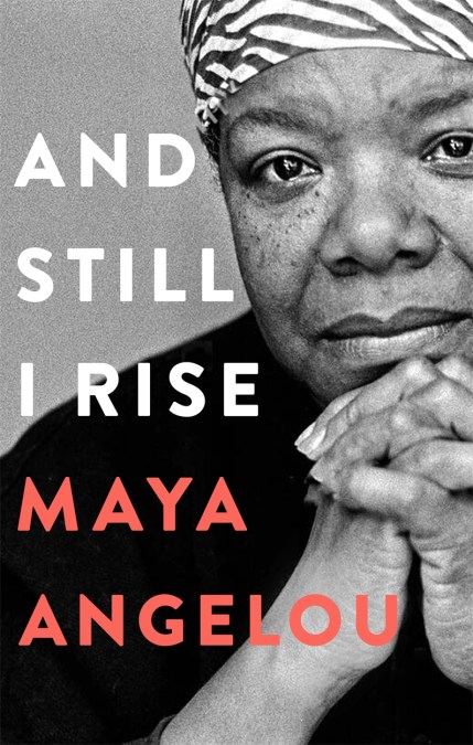 And Still I Rise By Maya Angelou Hachette Uk