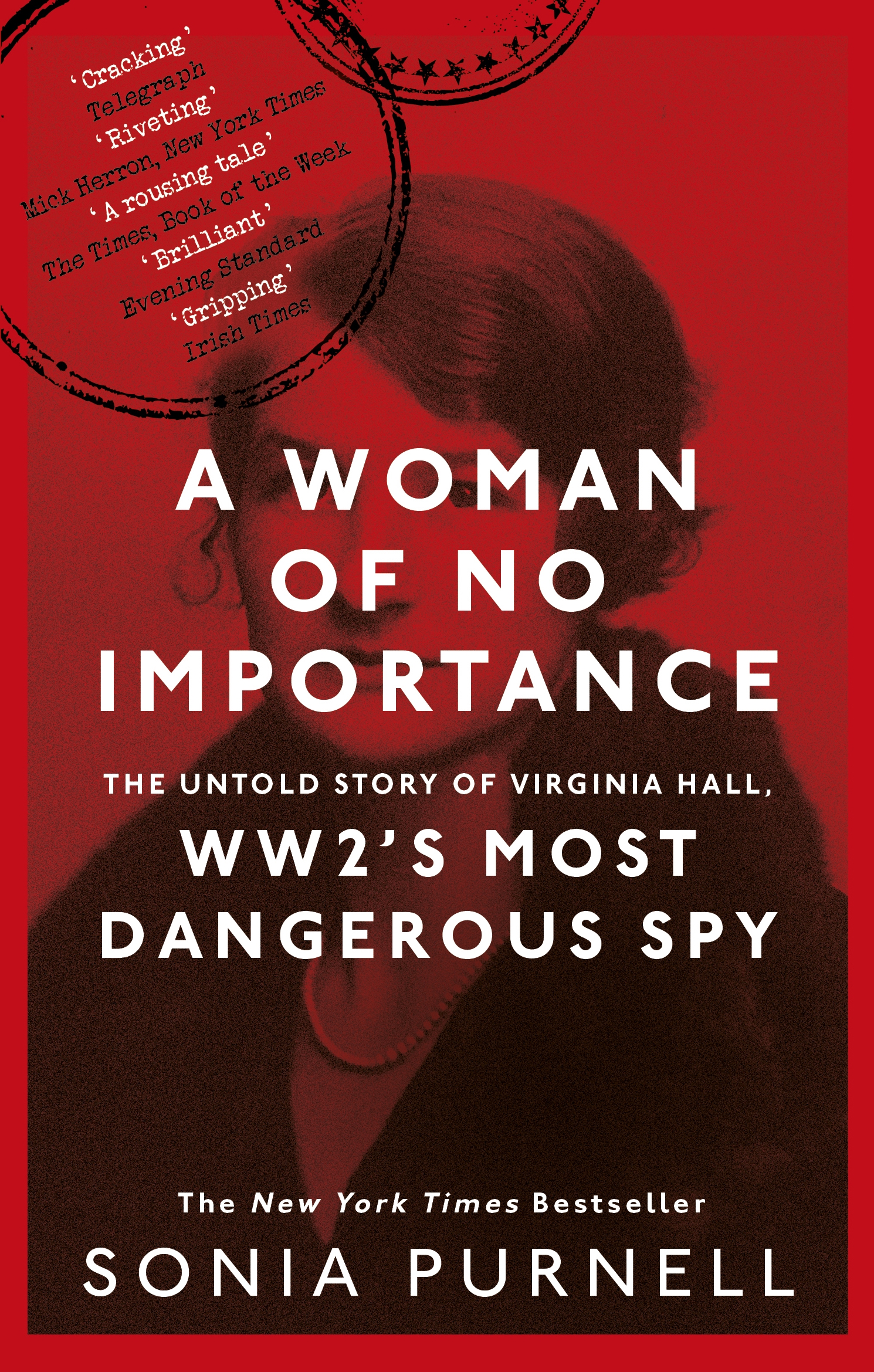 A Woman of No Importance by Sonia Purnell Hachette UK