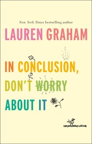 In Conclusion, Don’t Worry About It