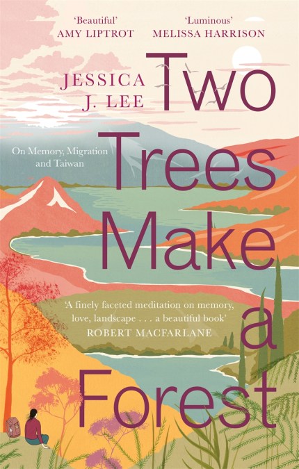 Two Trees Make a Forest by Jessica J. Lee | Hachette UK