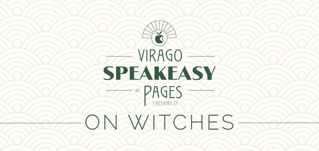 Virago Speakeasy_On Witches