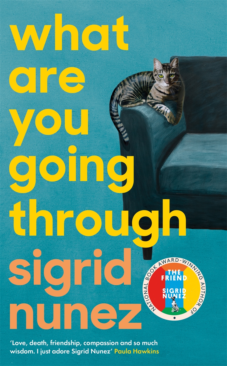 What Are You Going Through By Sigrid Nunez Hachette Uk