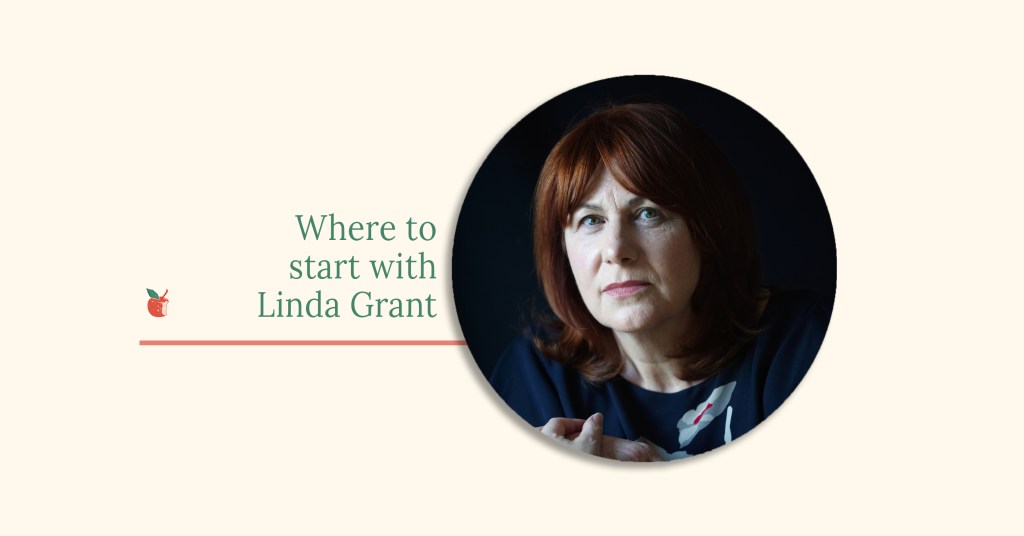 Where to start with Linda Grant
